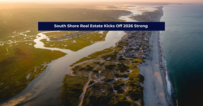 South Shore Real Estate Kicks Off 2026 Strong | January Market Update